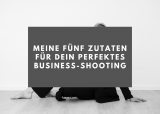 5 Zutaten für ein perfektes Business-Shootin